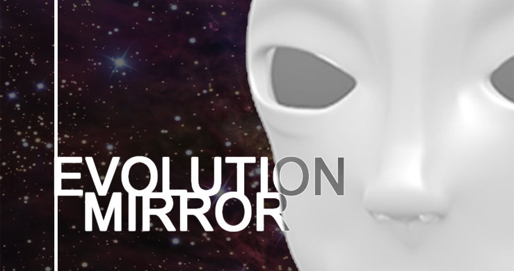 Evolution Mirror